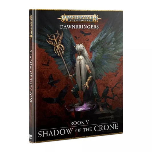 warhammer age of sigmar dawnbringers shadow of the crone book v